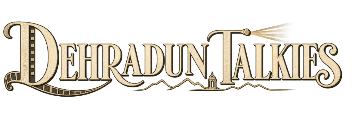 Dehradun Talkies